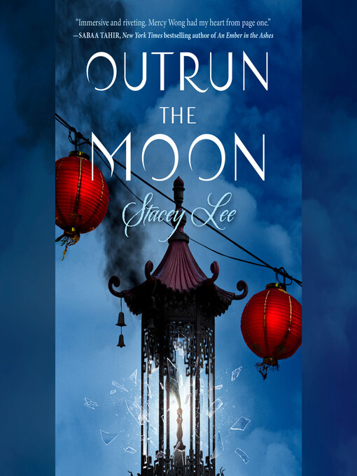 Title details for Outrun the Moon by Stacey Lee - Available